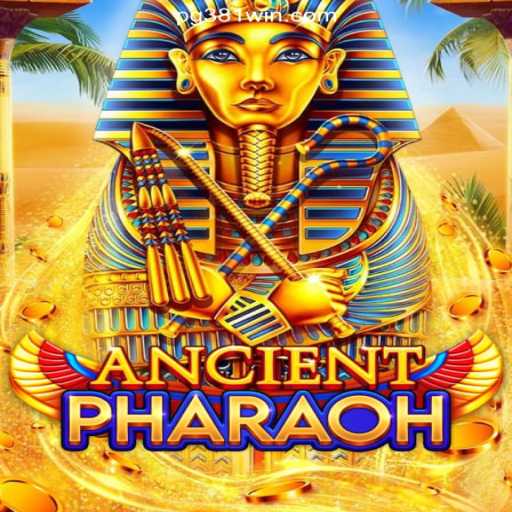 AncientPharaoh: Immersing in the World of Slots through 381win.com Platform