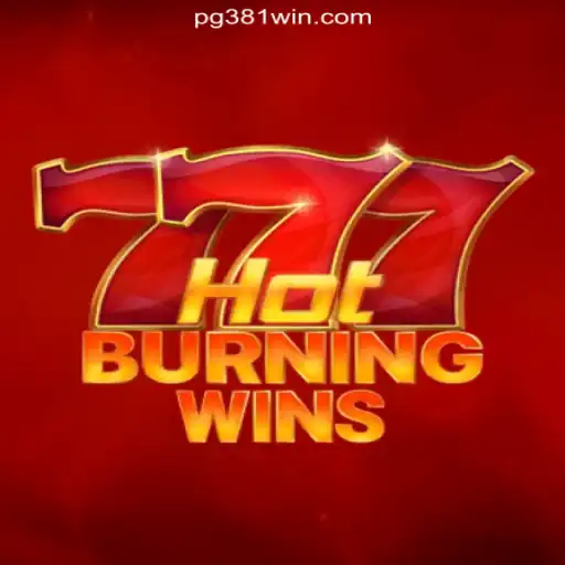 Experience the Thrill of HotBurningWins: Dive into Brazil's Top Online Slots at 381win.com