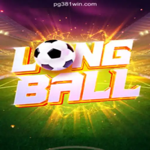 LongBall: The Exciting Game on 381win.com Platform - Online Slots Brasil #1